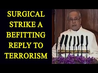 Budget 2017 : Surgical strike was India's befitting reply on terrorism | Oneindia News