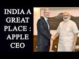 Apple CEO says India a great place to be, praises demonetisation|Oneindia News