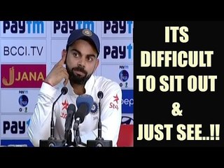 Virat Kohli explains how difficult it was to sit out and see the match | Oneindia News