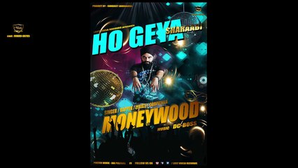 Ho Geya Sharaabi (Full Video) MoneyWood  | New Punjabi Song 2017 HD