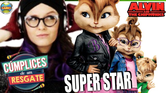 Cumplices de um Resgate: SuperStar - Alvin e os Esquilos (Esquiletes)