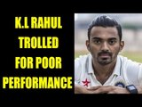 KL Rahul trolled on Twitter for his poor performance against England | Oneindia News