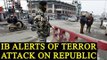 PM Modi gets life threat ahead of Republic Day: IB Alerts | Oneindia News