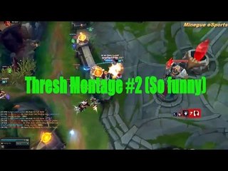 Plays Thresh Montage 2017 - Best Thresh on server Vietnam #2 So funny [Minegue]