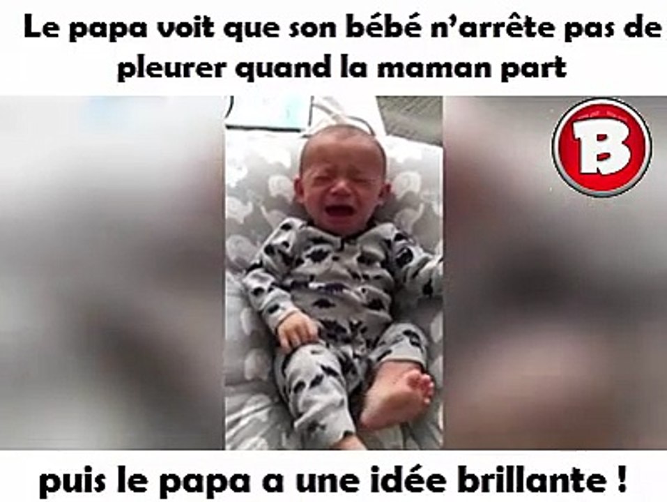 Le papa voit que son bébé n’arrête pas de pleurer quand la maman part puis le papa a une idée brillante !