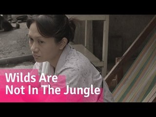 The Wilds Are Not In The Jungle - Filipino Drama Short Film // Viddsee