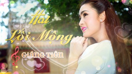 Hai Lối Mộng - Giáng Tiên