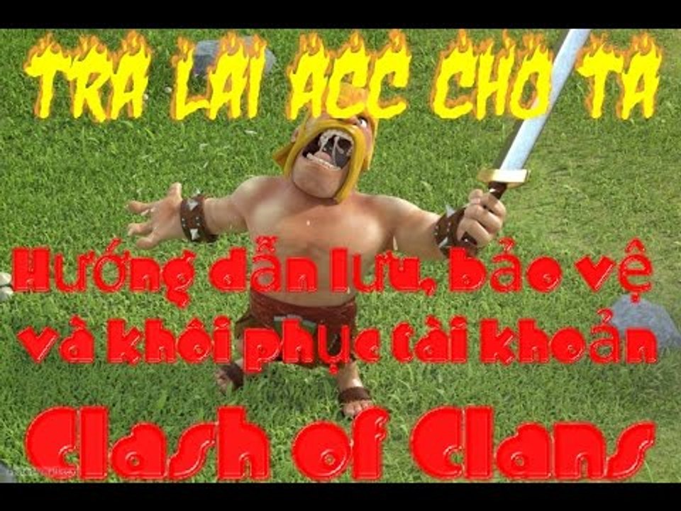 Hướng dẫn lưu game Clash of Clans