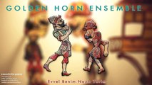Golden Horn Ensemble - Evvel Benim Nazlı Yarim [ Karagöz'ün Şarkısı © 1996 Kalan Müzik ]