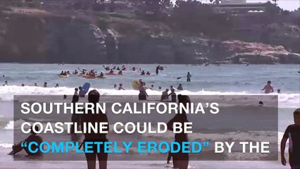 Southern California's beaches will soon be gone