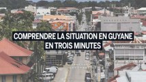 Comprendre la situation en Guyane en 3 minutes