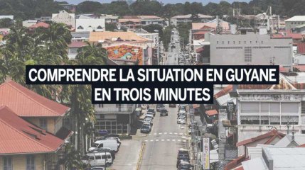 Comprendre la situation en Guyane en 3 minutes