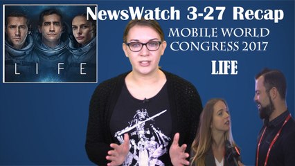 NewsWatch 3-27 Recap | Mobile World Congress | Life