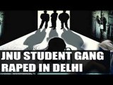 JNU student  gang-raped in Delhi’s Green Park | Oneindia News