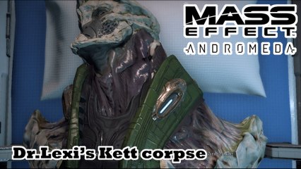Mass Effect: Andromeda - Dr. Lexi's Kett corpse