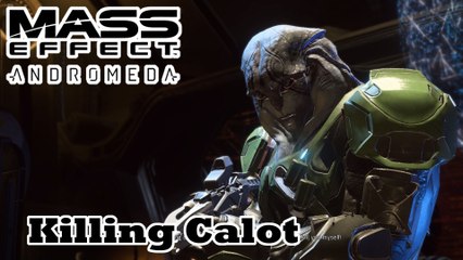 Mass Effect: Andromeda - Killing Calot - Liam's Loyalty Mission