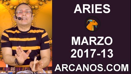 ARIES MARZO 2017-26 Mar al 1 Abr 2017-Amor Solteros Parejas Dinero Trabajo-ARCANOS.COM