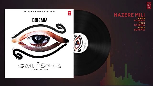 Bohemia- NAZERE MILI - Official Audio Song - Skull & Bones - Latest Bollywood Song 2017 - Songs HD