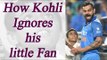 Virat Kohli fails to notice his little fan, The moment captured in the pictures | Oneindia News