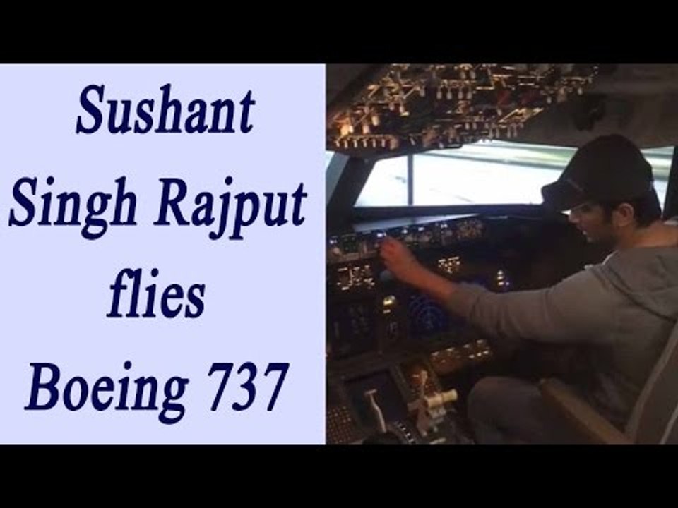 MS Dhoni actor Sushant Singh Rajput flies Boeing 737 plane Aircraft; Watch Video | Oneindia News