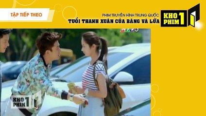 Tuổi thanh xuân của băng và lửa - Tập 1 [HTV3 lồng tiếng]