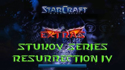 Starcraft Mass Recall - Hard Difficulty - Extras - Stukov Series: Resurrection IV