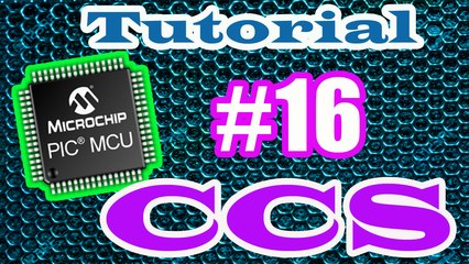 Tutorial microcontrolador PIC CCS # 16 Linguagem C