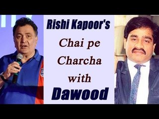 Rishi Kapoor reveals, had tea with Dawood Ibrahim in Dubai | Oneindia News