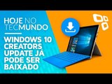 Windows 10 Creators Update já pode ser baixado - Hoje no TecMundo