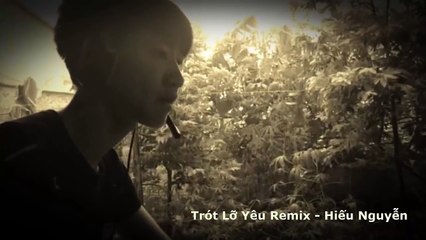 Yêu Nhạc chế►Chút Kỷ Niệm Buồn►Trót Lỡ Yêu Remix