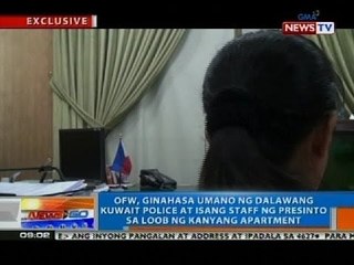 OFW, ginahasa umano ng dalawang Kuwait police at isang staff ng presinto sa kanyang apartment