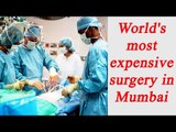 World's most expensive surgery in Mumbai, Sushma Swaraj helped | Oneindia News