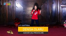 Denisa Olaru -Adevar sau provocare (National 24 plus)