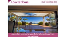 Aluminium Louvres for your Entertainment Area from Louvre House