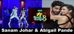 Nach Baliye 8: Sanam Johar & Abigail Pande Talks About Their DANCE PERFORMANCE- Watch Interview!