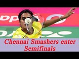 PBL-2: Chennai Smashers beat Mumbai Rockets to reach semifinals | Oneindia News