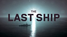 The Last Ship - Ode To Ship - Nouveau teaser pour la saison 1.