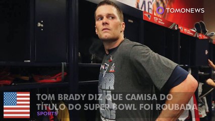 Tom Brady diz que camisa do título do Super Bowl foi roubada, mas não foi.