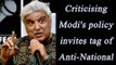 Javed Akhtar says, any criticism of PM's policies invites the tag of anti-national | Oneindia News
