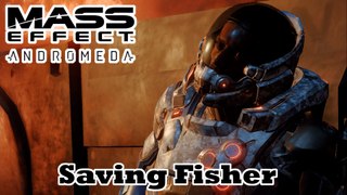Mass Effect: Andromeda - Saving Fisher