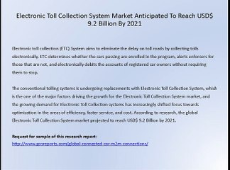 Electronic Toll Collection System Market Anticipated To Reach USD$ 9.2 Billion By 2021
