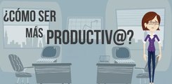 Cómo ser más productivo