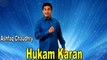 Ashfaq Chaudry - Hukam Karan