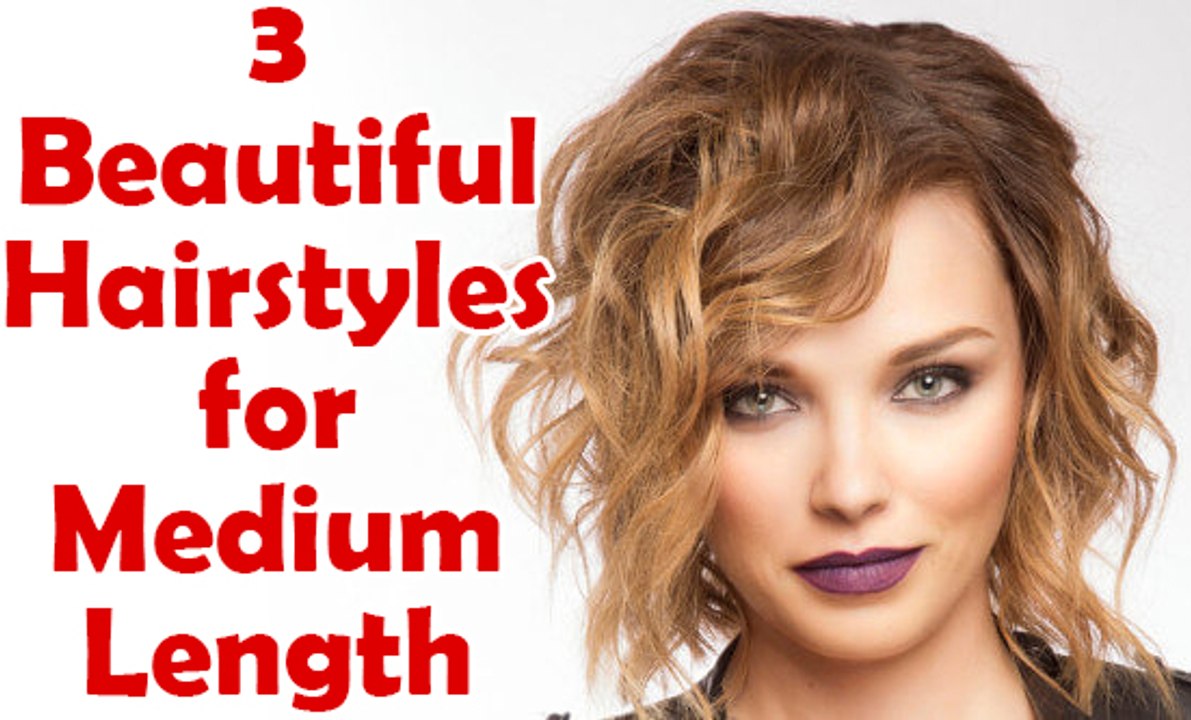 Medium length hairstyles for women - 3 Best Hair styles for medium length hairs in 5 minutes