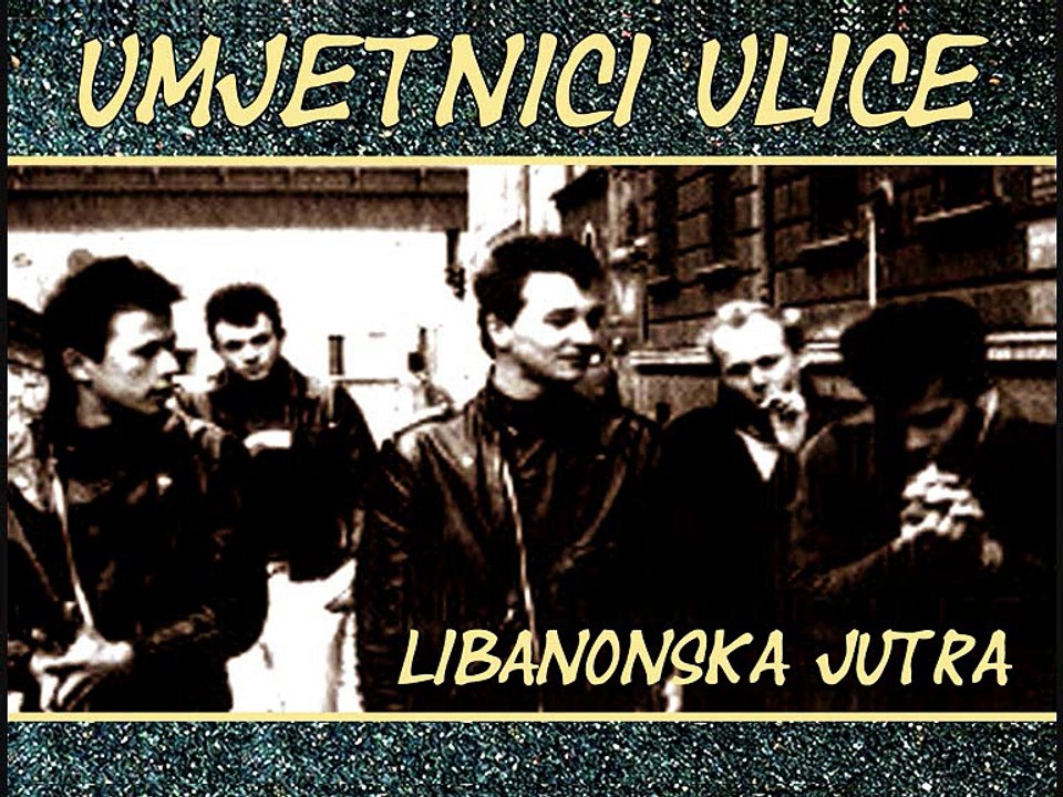 UMJETNICI ULICE - Libanonska jutra (1983)