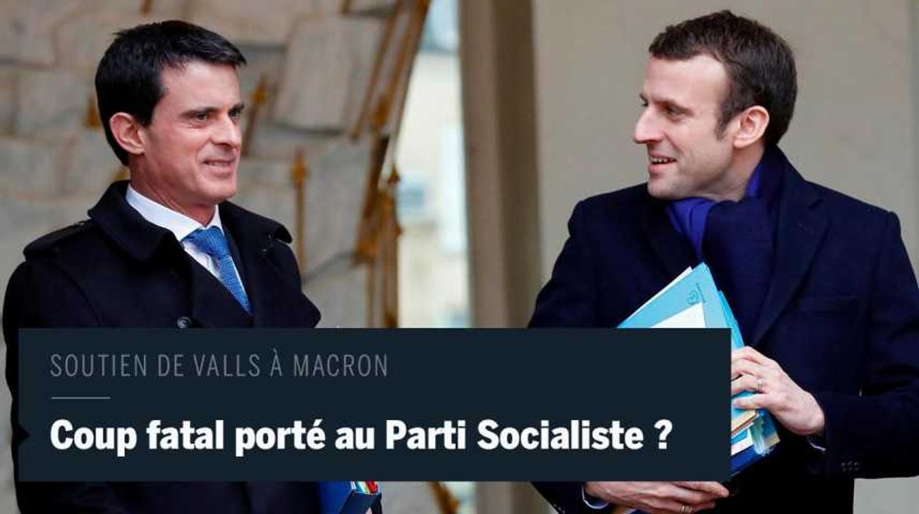 Soutien de Valls à Macron : un coup fatal pour le Parti socialiste ?