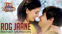 Rog Jaane Full HD Video Song Laali Ki Shaadi Mein Laaddoo Deewana 2017 - Vivaan Shah, Akshara Haasan, Gurmeet & Kavitta - Rahat Fateh Ali Khan - New Bollywood Song