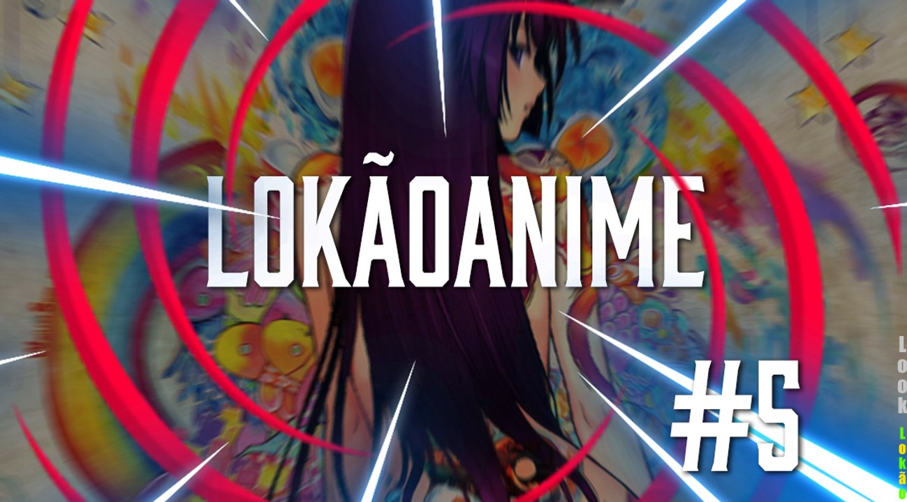 LokãoAnime #5