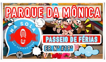PARQUE DA MÔNICA COM AS CRIANÇAS | SÃO PAULO, SP | EP. #18°