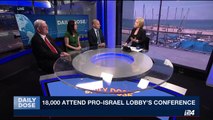 DAILY DOSE | AIPAC wraps up annual conference | Tuesday, March 28th 2017